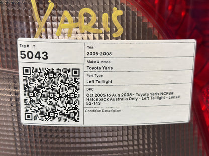 Oct 2005 to Aug 2008 - Toyota Yaris NCP9# Hatchback Australia Only - Left Taillight - Lens# 52-143