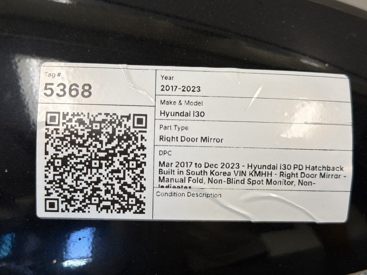 Mar 2017 to Dec 2023 - Hyundai i30 PD Hatchback Built in South Korea VIN KMHH - Right Door Mirror - Manual Fold, Non-Blind Spot Monitor, Non-Indicator