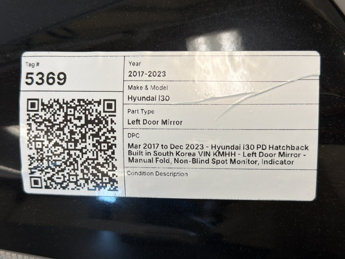 Mar 2017 to Dec 2023 - Hyundai i30 PD Hatchback Built in South Korea VIN KMHH - Left Door Mirror - Manual Fold, Non-Blind Spot Monitor, Indicator