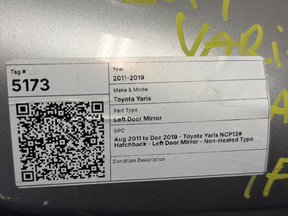 Aug 2011 to Dec 2019 - Toyota Yaris NCP13# Hatchback - Left Door Mirror - Non-Heated Type