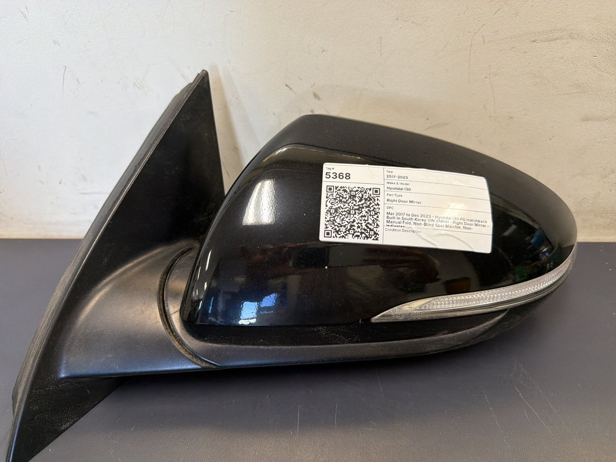 Mar 2017 to Dec 2023 - Hyundai i30 PD Hatchback Built in South Korea VIN KMHH - Right Door Mirror - Manual Fold, Non-Blind Spot Monitor, Non-Indicator